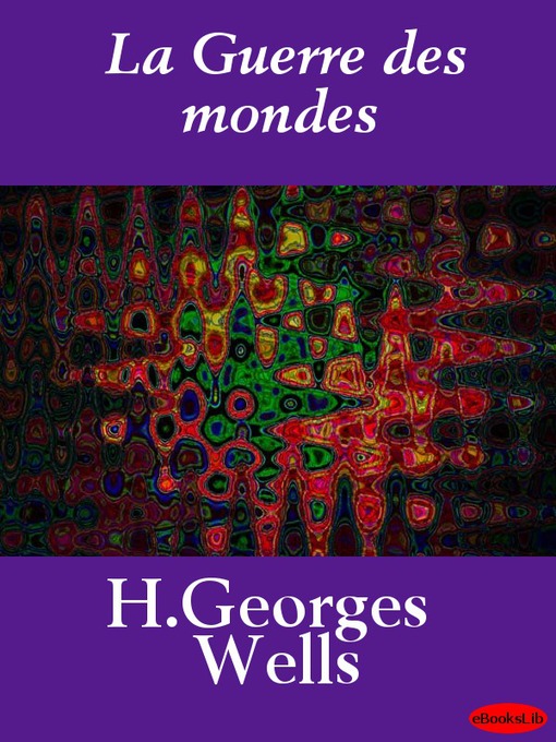 Title details for La Guerre des mondes by H. G. Wells - Available